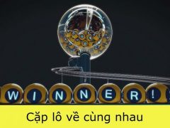 Tổng hợp các cặp lô hay về cùng nhau
